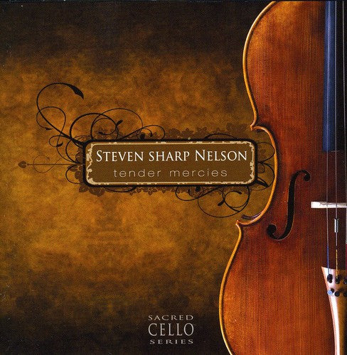 Steven Sharp Nelson Tender Mercies Sacred Cello - CD Album