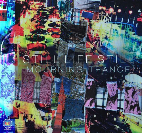 Still Life Still Still Life Still : Mourning Trance - Record Album - Vinyl LP