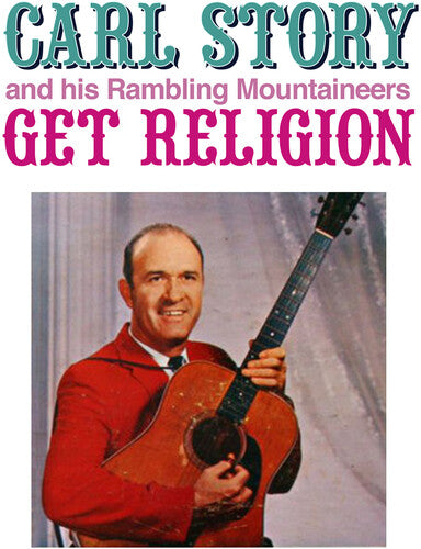 Story, Carl & His Rambling Mountaineers Get Religion - CD Album