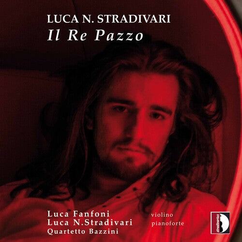 Stradivari Fanfoni Quartetto Bazzini Il Re Pazzo - CD Album