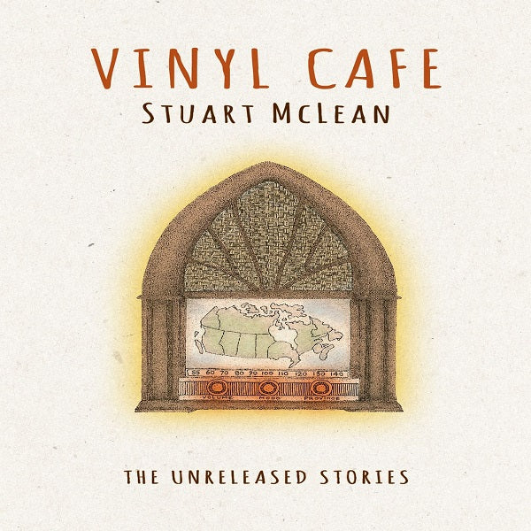 Stuart McLean The Unreleased Stories
