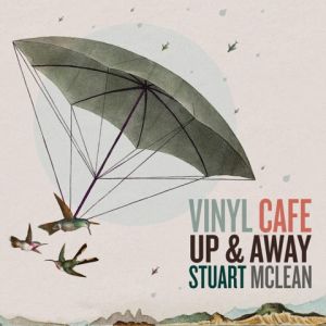 Stuart McLean Up & Away