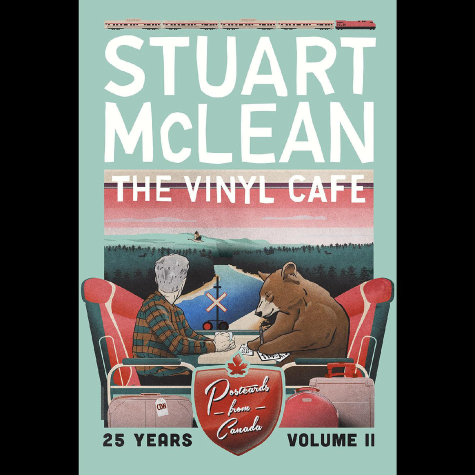 Stuart McLean Vinyl Cafe 25 Years, Volume II: Postcards from Canada