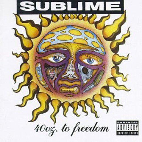 Sublime 40 Oz. to Freedom [Explicit Content]