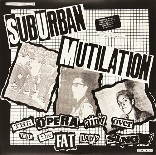 Suburban Mutilation Opera Ain't Over Til the Fat Lady Sings - Record Album - Vinyl LP