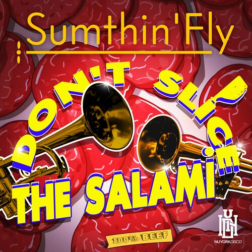 Sumthin'Fly Don't Slice The Salami - CD Album