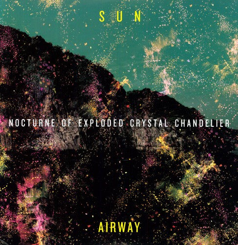 Sun Airway Nocturne of Exploded Crystal Chandelier - Record Album - Vinyl LP