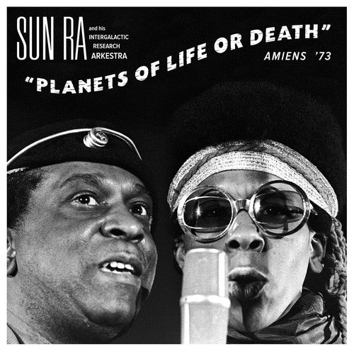 Sun Ra Planets of Life or Death: Amiens '73