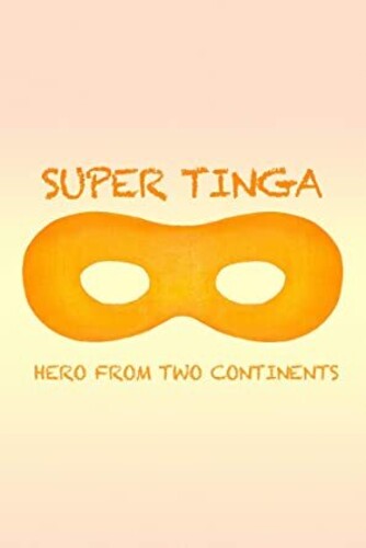 Super Tinga: Hero From Two Continents Super Tinga: Hero From Two Continents - DVD