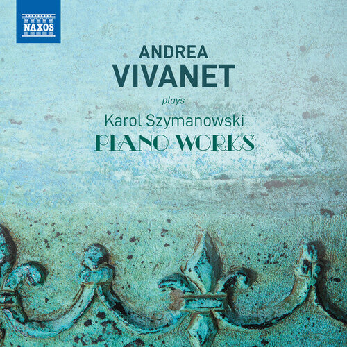 Szymanowski / Vivanet Andrea Vivanet Plays Szymanows - CD Album