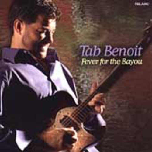 Tab Benoit Fever for the Bayou - CD Album