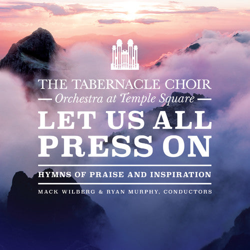Tabernacle Choir at Temples Square Let Us All Press On - CD Album