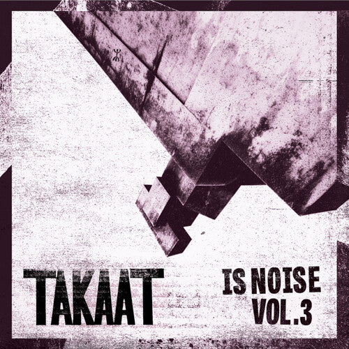 Takaat Is Noise Vol. 3 - Record Album - Vinyl LP