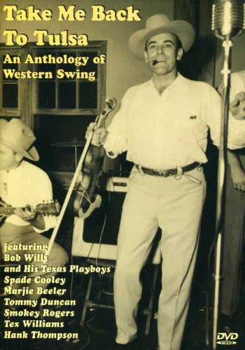 Take Me Back to Tulsa: An Anthology of Western Swing - DVD