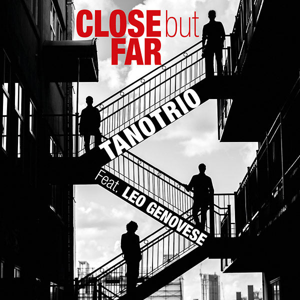 TANO TRIO FEAT. LEO GENOVESE Close but Far