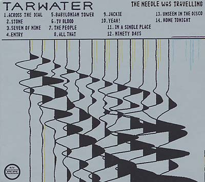 TARWATER The Needle Was Traveling