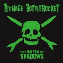 TEENAGE BOTTLEROCKET They Came From the Shadows (Swamp Green Colored Vinyl)