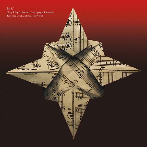 TERRY RILEY & ROBERTO CACCIAPAGLIA ENSEMBLE In C