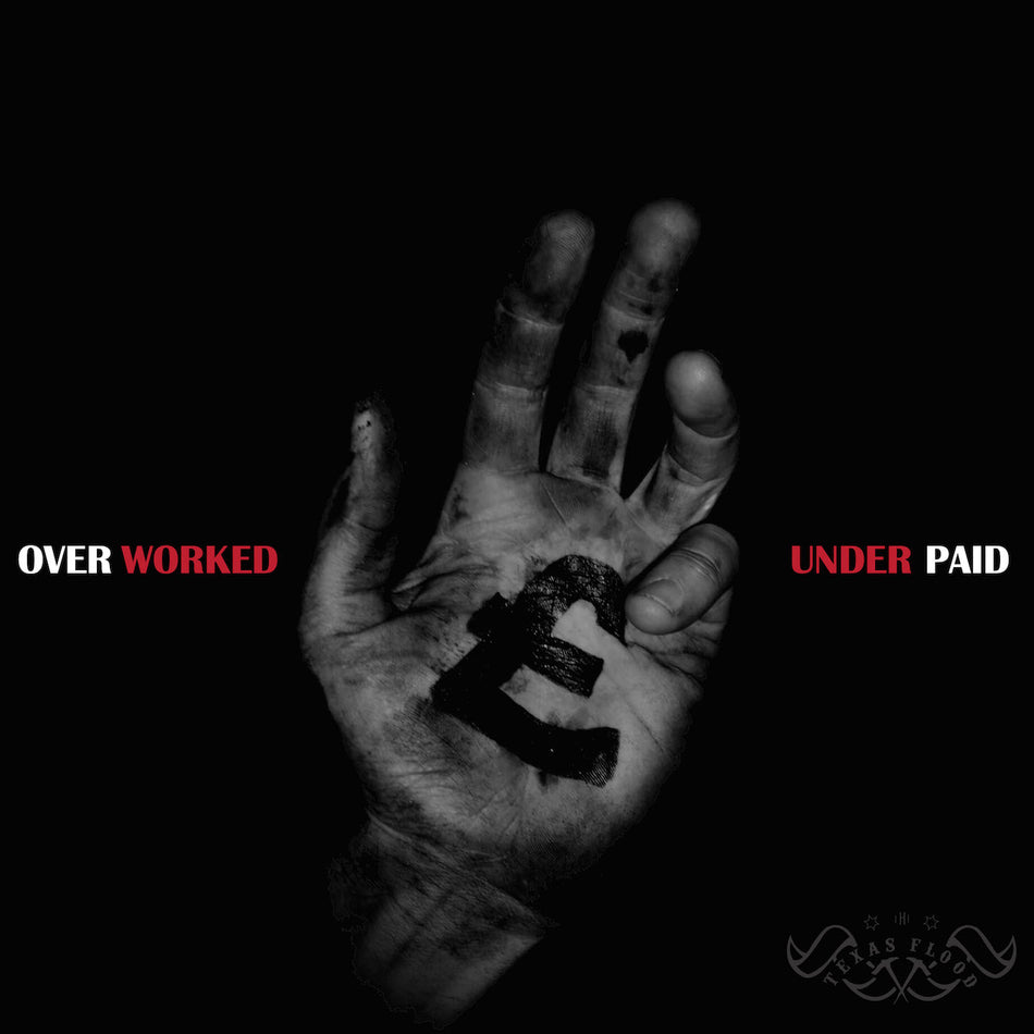Texas Flood Overworked & Underpaid