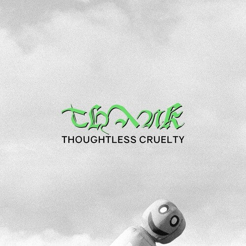 Thank Thoughtless Cruelty - Record Album - Vinyl LP