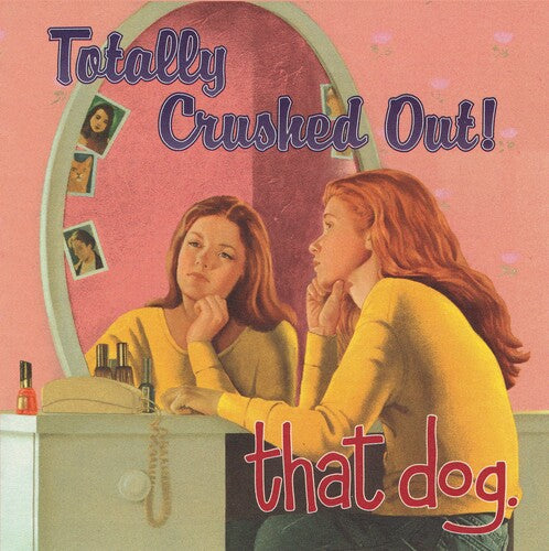 That Dog Totally Crushed Out! - Record Album - Vinyl LP