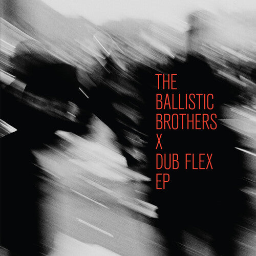 The Ballistic Brothers The Ballistic Brothers X Dub Flex EP - Record Album - Vinyl LP