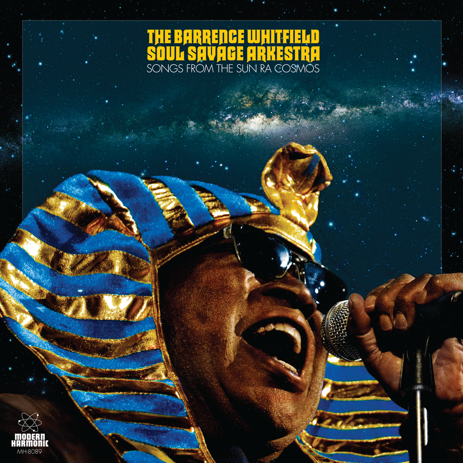 The Barrence Whitfield Soul Savage Arkestra Songs From The Sun Ra Cosmos