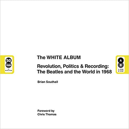 The Beatles The White Album: Revolution, Politics & Recording - The Beatles and the World in 1968