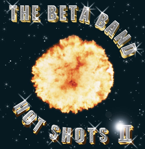 The Beta Band Hot Shots II