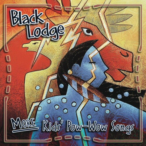 The Black Lodge Singers More Kid's Pow-Wow Songs - CD Album