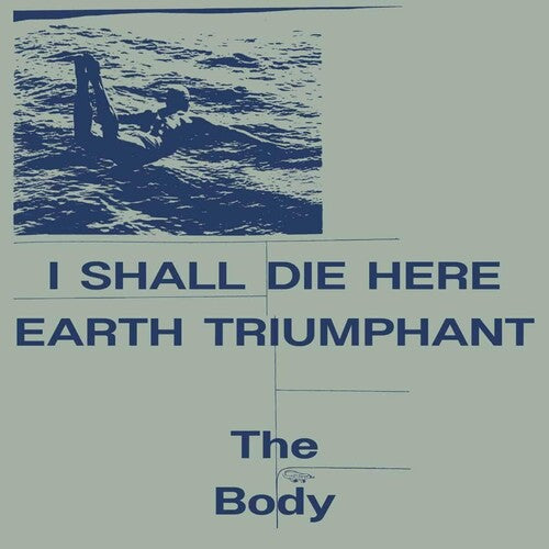 The Body I Shall Die Here / Earth Triumphant - Double Record Album - Vinyl LP
