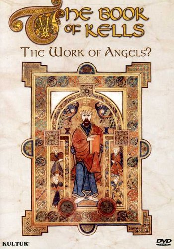 The Book of Kells: The Work of Angels? - DVD
