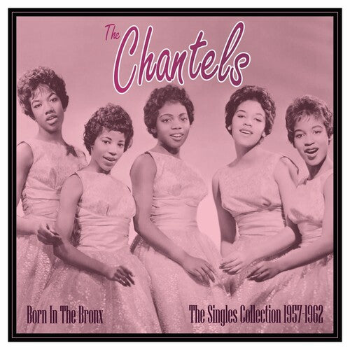 The Chantels Born In The Bronx: The Singles 1957-62 - Record Album - Vinyl LP