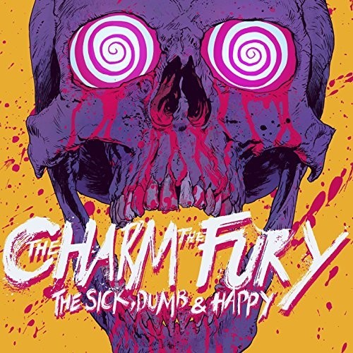 The Charm the Fury Sick Dumb & Happy - Record Album - Vinyl LP
