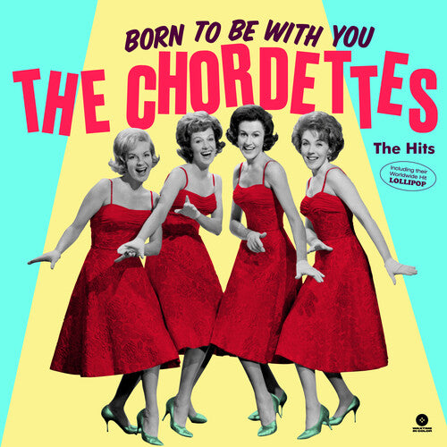 The Chordettes Born To Be With You: The Hits [Limited 180-Gram] - Record Album - Vinyl LP