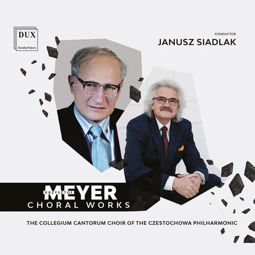 The �Collegium Cantorum� Choir of the Czestochowa Meyer: Choral Works - CD Album