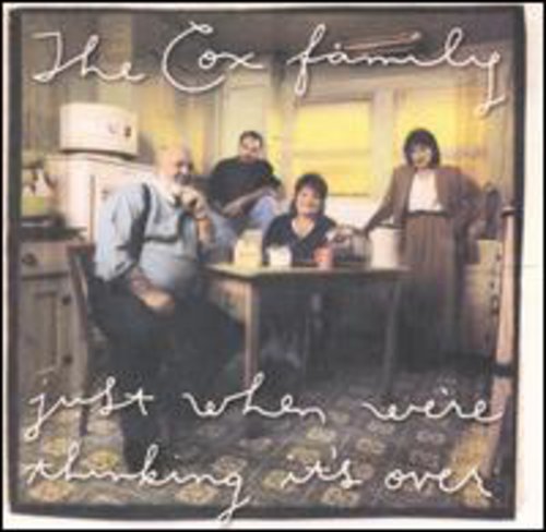 The Cox Family Just When You're Thinking Its Over - CD Album