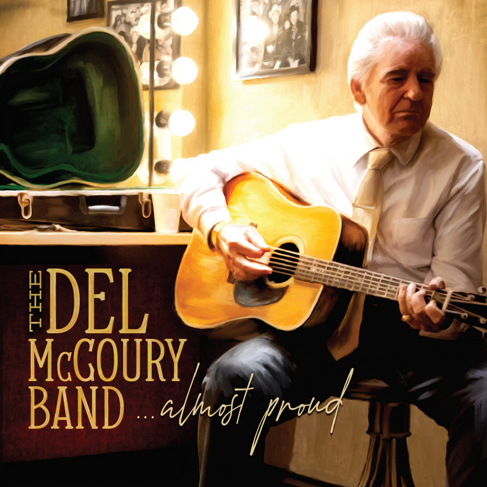 The Del McCoury Band Almost Proud