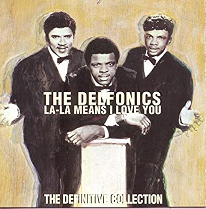 The Delfonics La La Means I Love You: The Definitive Collection