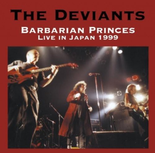 The Deviants Barbarian Princes Live in Japan 1999 - CD Album