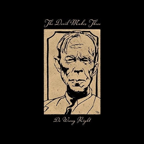 The Devil Makes Three Do Wrong Right - CD Album