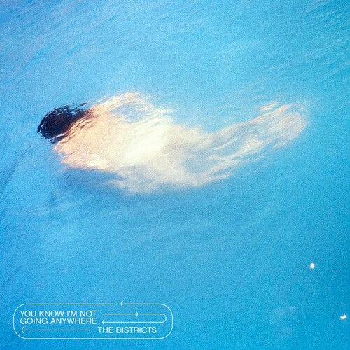 The Districts You Know I'm Not Going Anywhere - Record Album - Vinyl LP