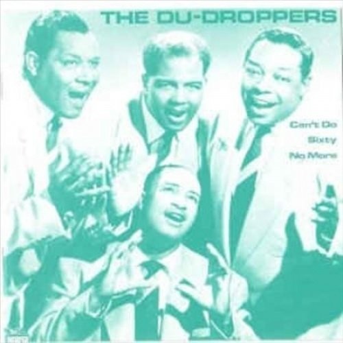 The Du Droppers Can't Do Sixty No More - Record Album - Vinyl LP