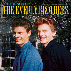 The Everly Brothers The Songs Of The Everly Brothers