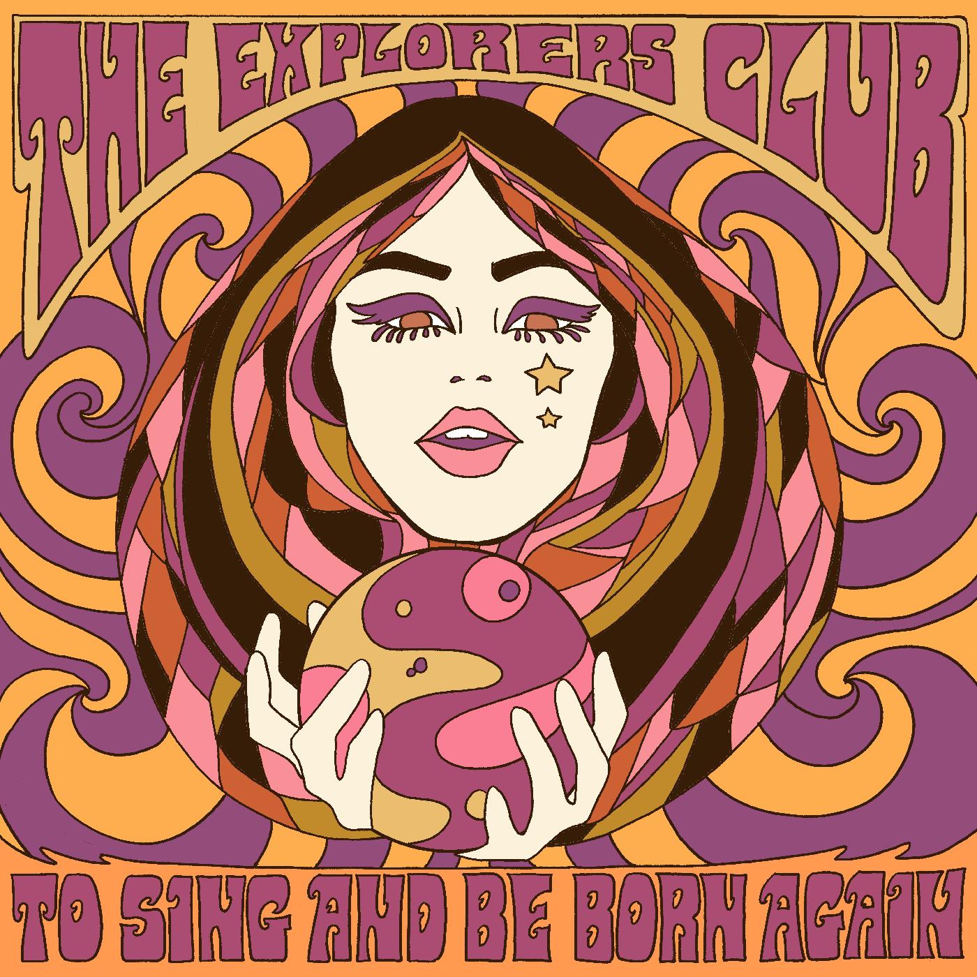 The Explorers Club To Sing And Be Born Again