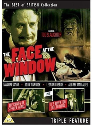 The Face at the Window / The Crimes of Stephen Hawke / It's Never Too Late to Mend - DVD