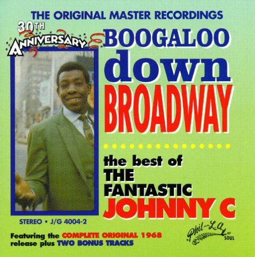 The Fantastic Johnny C. Boogaloo Down Broadway: Best of - CD Album