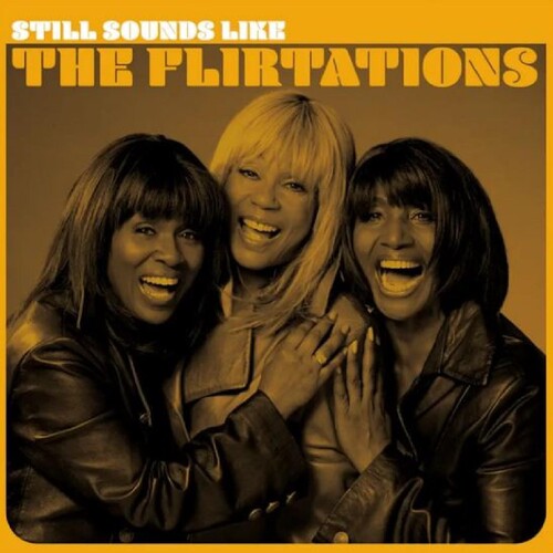The Flirtations Still Sounds Like The Flirtations - CD Album