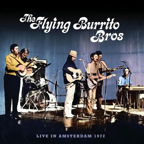 The Flying Burrito Brothers Live In Amsterdam 1972 - 2-Disc CD Album