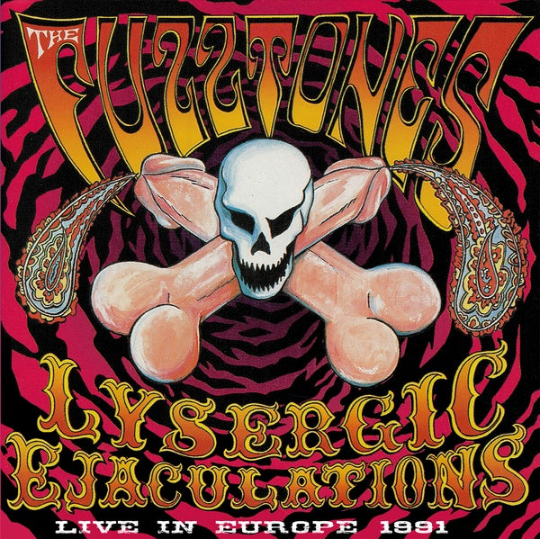 THE FUZZTONES Lysergic Ejaculations: Live in Europe 1991